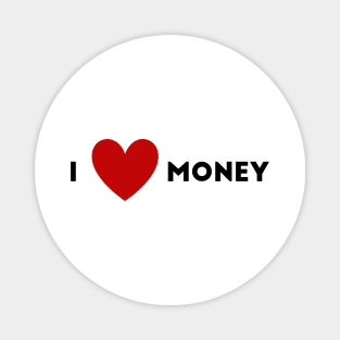 I Heart Money Magnet